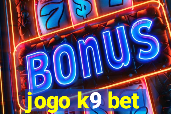 jogo k9 bet